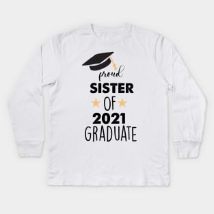 proud sister of 2021 graduate Kids Long Sleeve T-Shirt